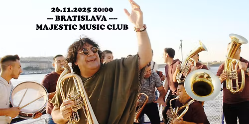Boban Markovic Orkestar - Bratislava - MMC