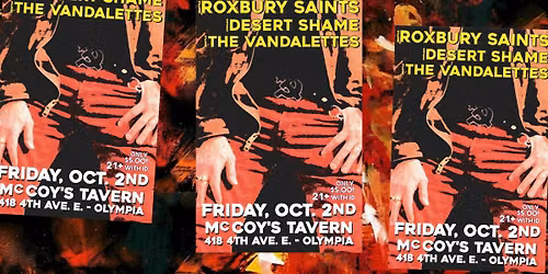 Roxbury Saints \/\/ Desert Shame \/\/ The Vandalettes 