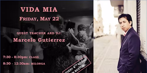 Vida Mia May edition: guest-teacher and DJ Marcelo Gutierrez