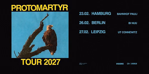 Protomartyr \/\/\/ Tour 2027 \/\/\/ Hamburg