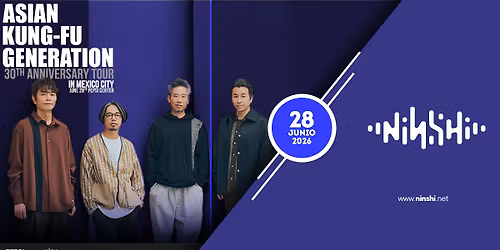 ASIAN KUNG-FU GENERATION 30th Anniversary tour in Mexico City