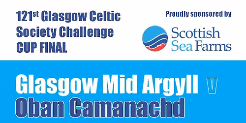 Scottish Sea Farms Glasgow Celtic Society Challenge Cup Final