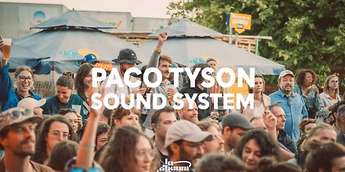 Paco Tyson Sound System en Open Air à La Chaumière — La Chaumière