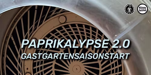 Gastgartensaisonstart vs. Cooks of Grind Paprikalypse 2.0