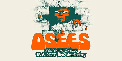 Osees (with Brigid Dawson)