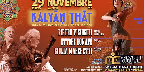 KALY\u0100\u1e46 \u1e6cH\u0100\u1e6c - Piero Visibelli (sit\u0101r e t\u0101mpur\u0101), Ettore Bonaf\u00e9 (t\u0101bla), Giulia Marchetti (danza)