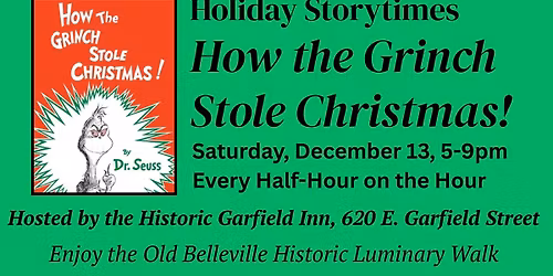 Old Belleville Historic Luminary Walk Holiday Storytimes feat. How the Grinch Stole Christmas!