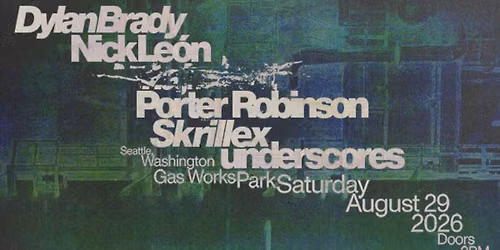 Gas Works Day Party with Skrillex, Porter Robinson, Dylan Brady Seattle Tickets