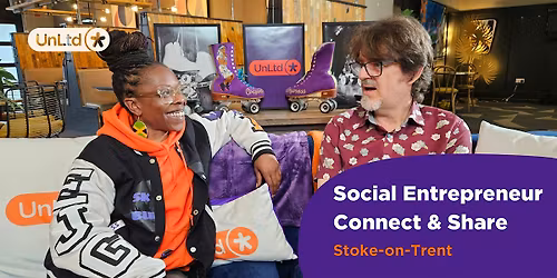 Social Entrepreneur Connect & Share: Stoke-on-Trent