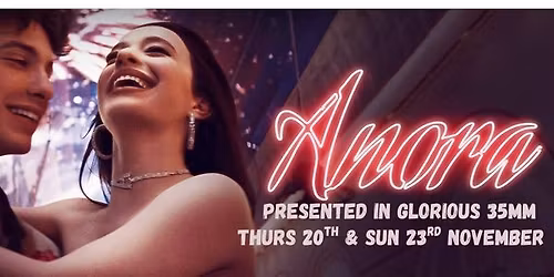 ANORA (MA15+) Presented in Glorious 35mm