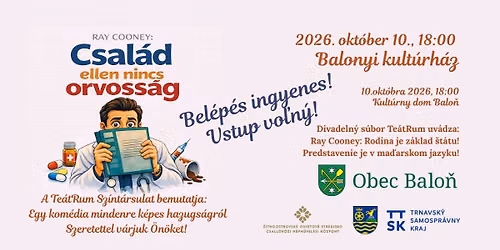 Te\u00e1tRum: Csal\u00e1d ellen nincs orvoss\u00e1g (Sz\u00ednh\u00e1zi el\u0151ad\u00e1s-Balony - Divadeln\u00e9 predstavenie-Balo\u0148)