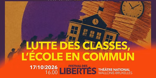 Lutte des classes, l'\u00e9cole en commun | Festival des Libert\u00e9s | D\u00e9bat
