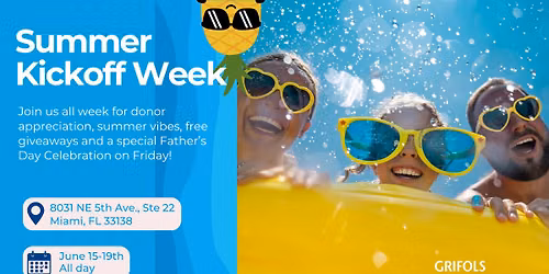 Summer Kickoff Week at Grifols (BONUS: Father's Day Friday Celebration!)