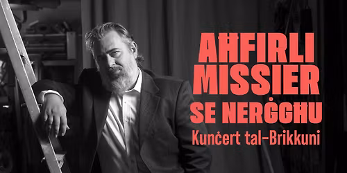 A\u0126FIRLI MISSIER, SE NER\u0120G\u0126U