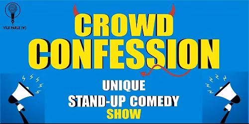 CROWD CONFESSIONS Unique stand up show