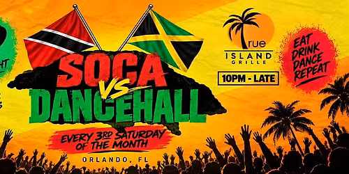 SOCA vs DANCEHALL @ TRUE ISLAND GRILLE
