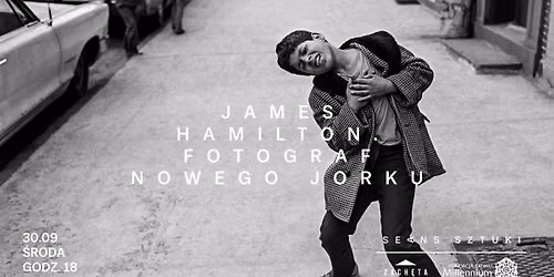 Se(a)ns sztuki \u2502James Hamilton. Fotograf Nowego Jorku (re\u017c. D.W. Young, 2023)