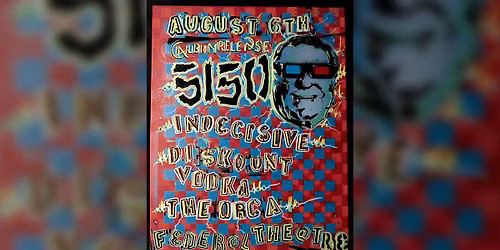 5150 - Album Release Show with Indecisive + Diskount Vodka + The Orca