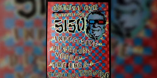 5150 - Album Release Show with Indecisive + Diskount Vodka + The Orca