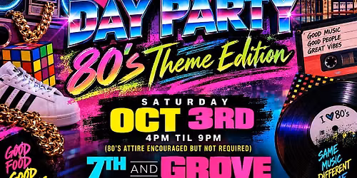 Grown Folks Only Day Party (80's Theme Edition)