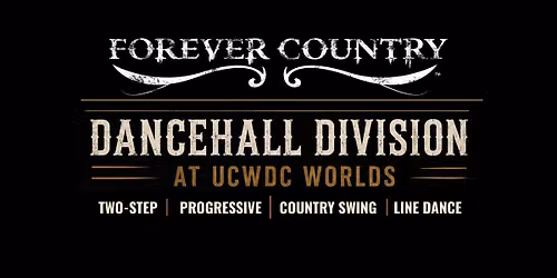 Forever Country Dancehall Division Contest at UCWDC Worlds