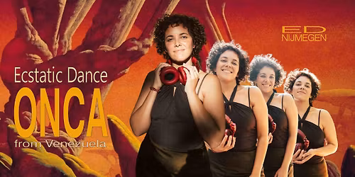Ecstatic Dance Nijmegen \u2502 DJ ONCA (Venezuela) \u2502 18\/04
