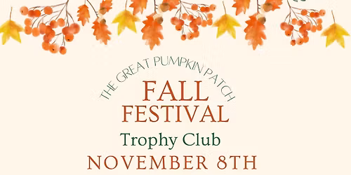 Trophy Club Fall Festival SAVE THE DATE
