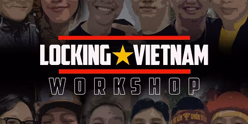 LOCKING VIETNAM WORKSHOP !!!