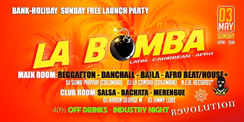 \ud83d\udca3 LA BOMBA \u2013 BANK-HOLIDAY SUNDAY - FREE LAUNCH PARTY \ud83d\udca3