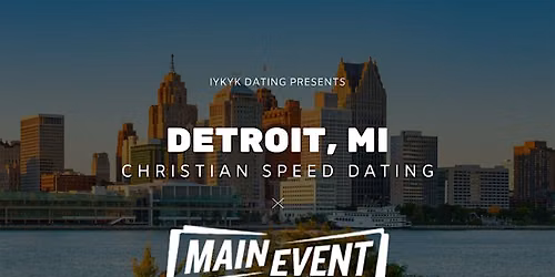 \u271d\ufe0fDetroit Christian Speed Dating | IYKYK Dating | 20s-30s | 10\/15\/26