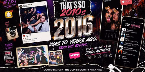 That\u2019s So 2016: A 2010s Throwback Party