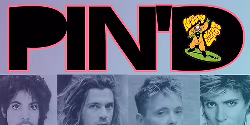 PIN\u2019D: New Wave \u2022 Classic Alternative \u2022 80\u2019s Party