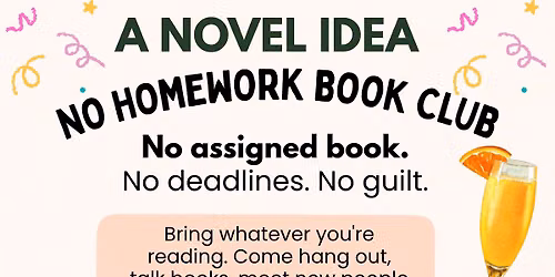 A Novel Idea Bookstore - No Homework Book Club! 