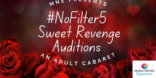 Auditions - NoFilter5- Sweet Revenge Adult Cabaret