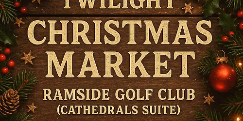 Ramside Golf Club & The Pin Twilight Christmas Market