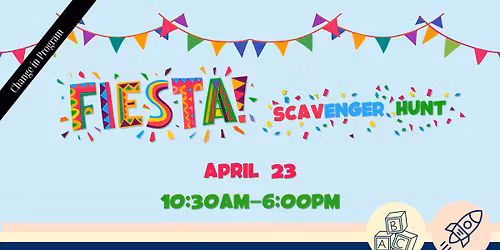 CHANGE IN PROGRAM: Fiesta Scavenger Hunt