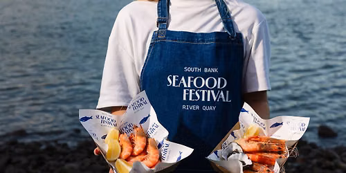 South Bank Seafood Festival 2026 — River Quay Green South Bank
