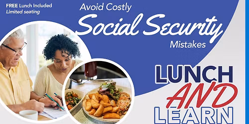 Lunch and Learn: Avoid Costly Social Security Mistakes at Little Italy | King