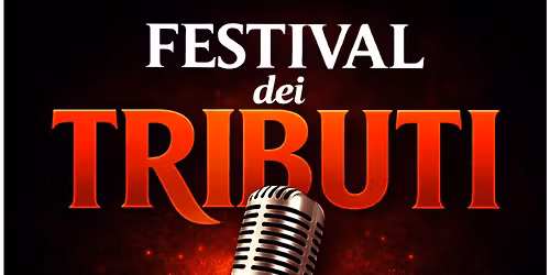 FESTIVAL DEI TRIBUTI: Musica & Cabaret