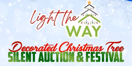 Light the Way: Christmas Tree Festival and Silent Auction