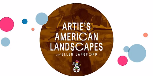 Artie's American Landscapes with Ellen Langford