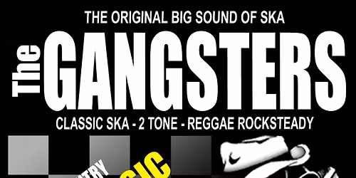 The Gangsters - Free Entry