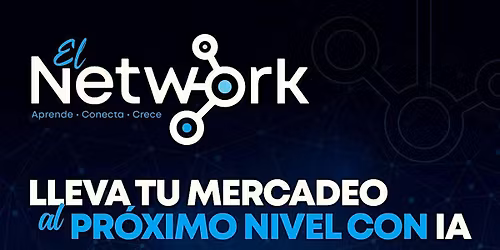 El Network | Lleva tu mercadeo al pr\u00f3ximo nivel con IA