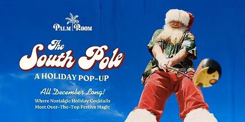South Pole | Palm Room