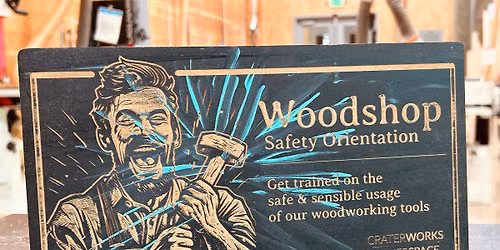 Woodshop Orientation + 30 Days Unlimited Membership