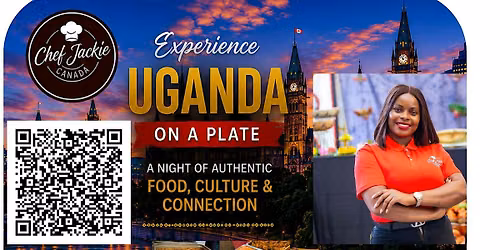 Experience Uganda on a Plate \u2013 A Night of Authentic Food, Culture & Connect
