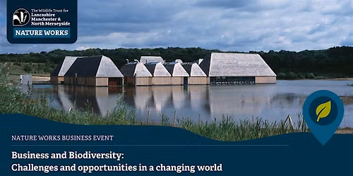 Business and Biodiversity: Challenges and opportunities in a changing world