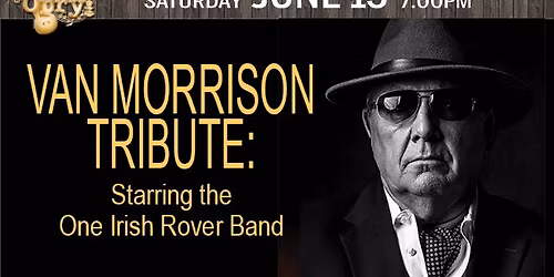 Van Morrison Tribute- Starring The One Irish Rover Band