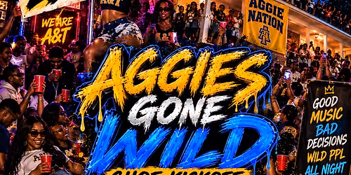 GHOE2K26 PRESENTS : AGGIES GONE WILD #GHOEKICKOFF