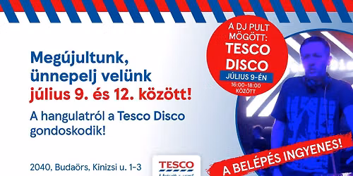 TESCO DISCO | BUDA\u00d6RSI TESCO \u00fajranyit\u00e1s | 07.09-12.